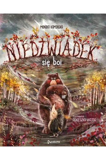 Niedźwiadek się boi. Niedźwiadek. Tom 3