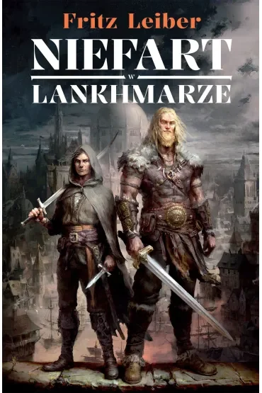 Niefart w Lankhmarze. Opowieści o Fafhrdzie i Szarym Myszołapie
