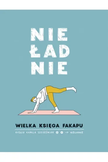Nieładnie. Wielka księga fakapu