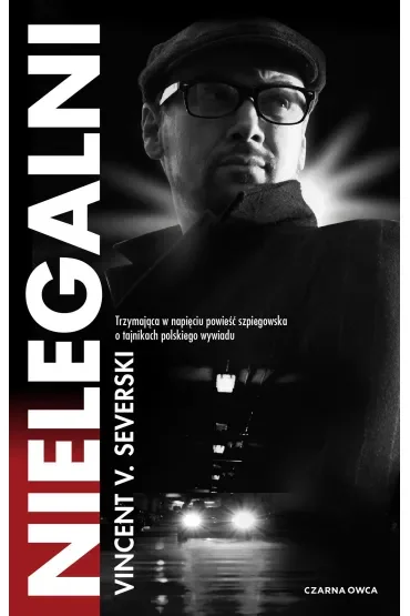 Nielegalni. Cykl Nielegalni. Tom 1