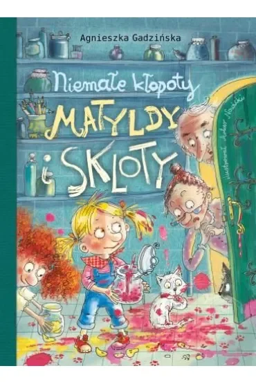 Niemałe kłopoty Matyldy i Skloty