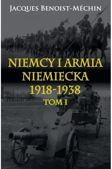 Niemcy i armia niemiecka 1918-1938 T.1