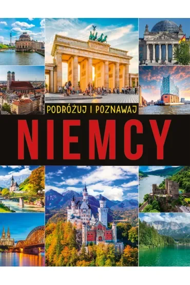 Niemcy. Podróżuj i poznawaj