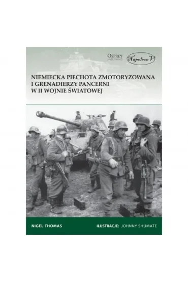 Niemiecka piechota zmotoryzowana i grenadierzy pancerni w II wojnie światowej