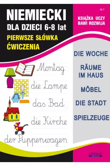 Niemiecki dla dzieci. 6-8 lat. Pierwsze słówka. Ćwiczenia. Zeszyt 7