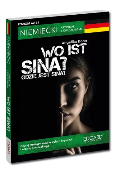 Wo ist Sina? / Gdzie jest Sina? Niemiecki kryminał z ćwiczeniami