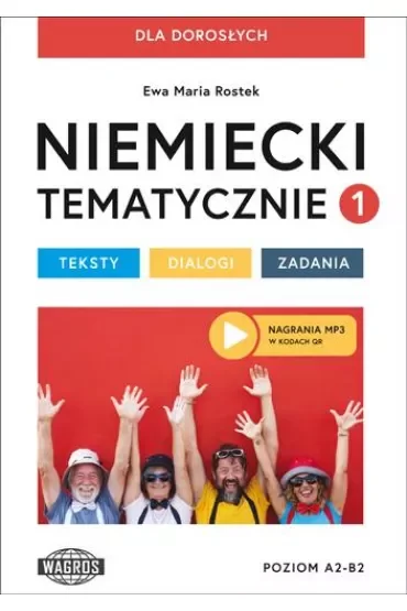 Niemiecki tematycznie 1 dla dorosłych Teksty - dialogi - zadania