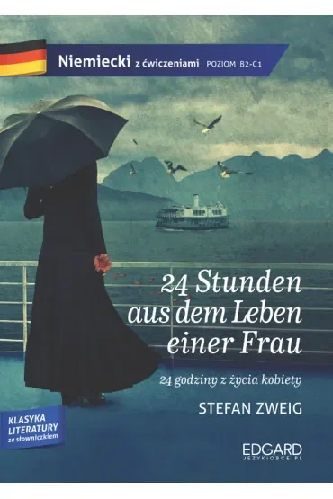 Niemiecki z ćwiczeniami. 24 Stunden aus dem Leben einer Frau. Poziom B2-C1
