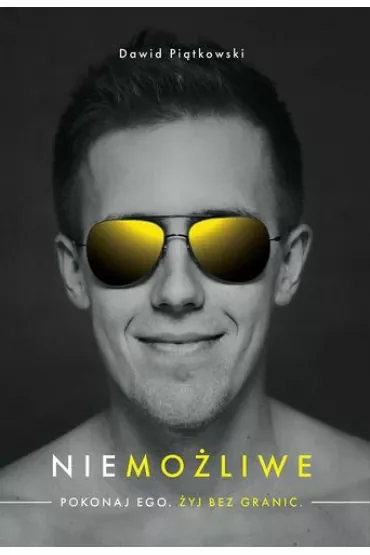 Niemożliwe pokonaj ego. Żyj bez granic