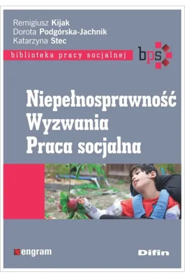 Niepełnosprawność. Wyzwania. Praca socjalna