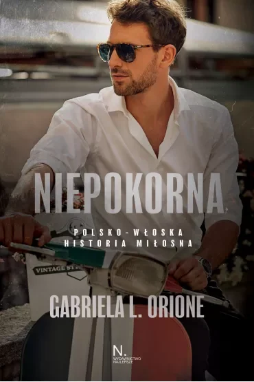 Niepokorna. Polsko-włoska historia miłosna