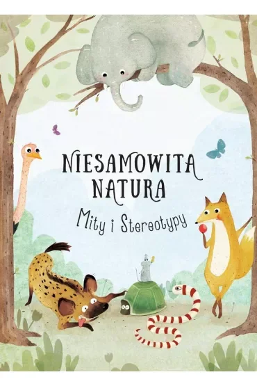 Mity i stereotypy niesamowita natura