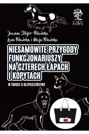 Niesamowite przygody funkcjonariuszy na czterech łapach i kopytach. W trosce o bezpieczeństwo