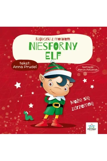 Bajeczki z morałem. Niesforny elf.