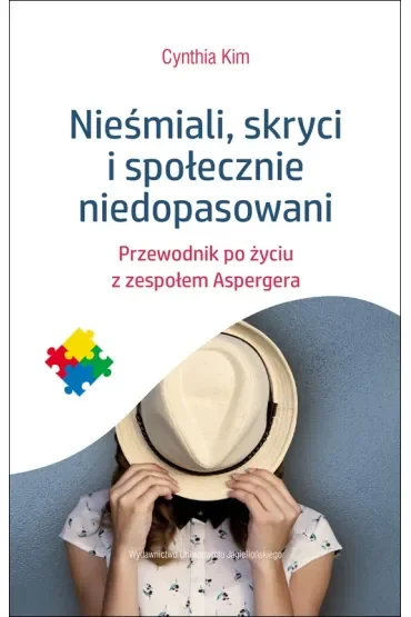 Nieśmiali skryci i społecznie niedopasowani przewodnik po życiu z zespołem aspergera