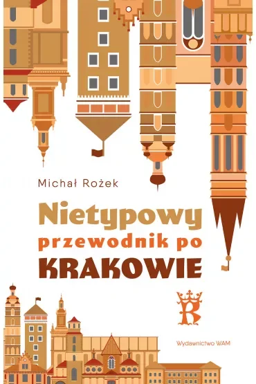 Nietypowy przewodnik po Krakowie