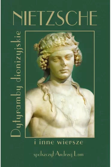 Nietzsche Dytyramby dionizyjskie i inne wiersze