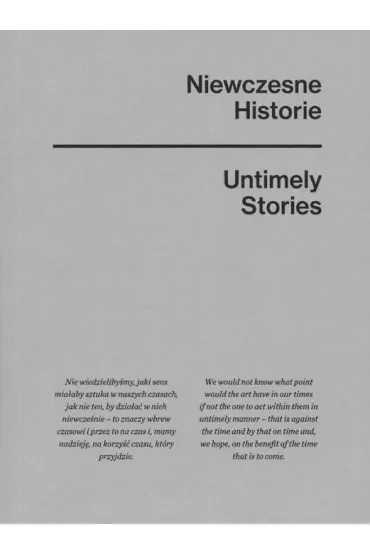 Niewczesne historie / Untimely stories