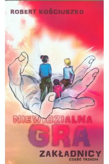 Niewidzialna gra. Część III. Zakładnicy