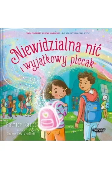 Niewidzialna nić i wyjątkowy plecak. Niewidzialna nić