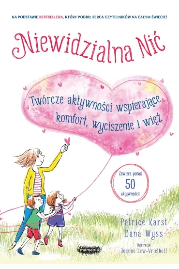 Niewidzialna nić. Twórcze aktywności wspierające komfort, wyciszenie i więź
