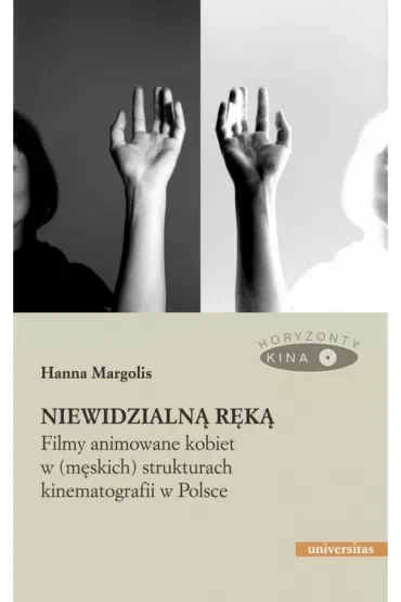 Niewidzialną ręką. Filmy animowane kobiet w (męskich) strukturach kinematografii w Polsce