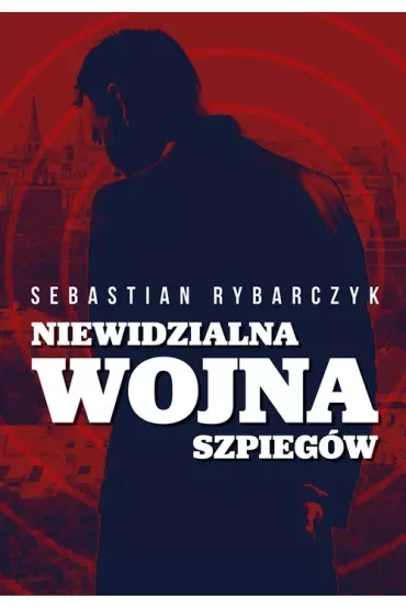 Niewidzialna wojna szpiegów