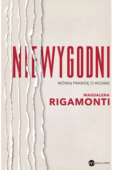 Niewygodni. Mówią prawdę o wojnie