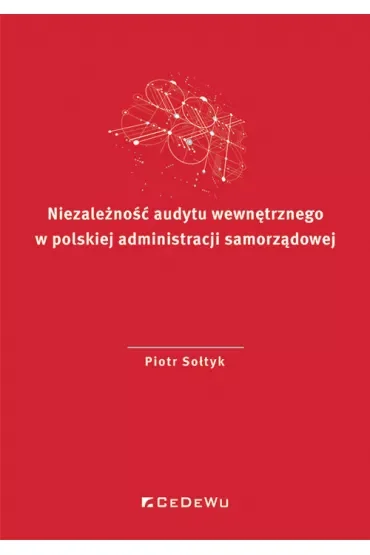 Niezależność audytu wewnętrznego w polskiej administracji samorządowej