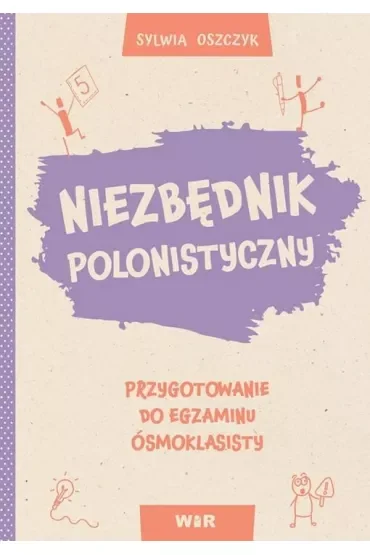 Niezbędnik polonistyczny. Przygotowanie do egzaminu ósmoklasisty