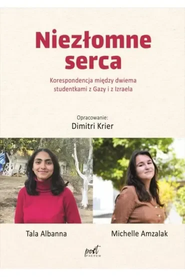 Niezłomne serca. Korespondencja między dwiema studentkami z Gazy i z Izraela