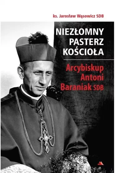 Niezłomny pasterz Kościoła