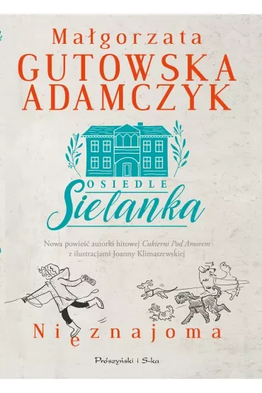 Nieznajoma. Osiedle Sielanka. Tom 1
