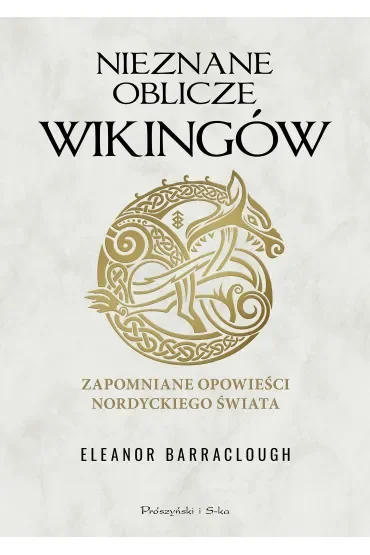 Nieznane oblicze Wikingów. Zapomniane opowieści nordyckiego świata