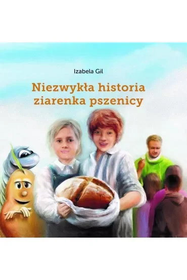 Niezwykła historia ziarenka pszenicy