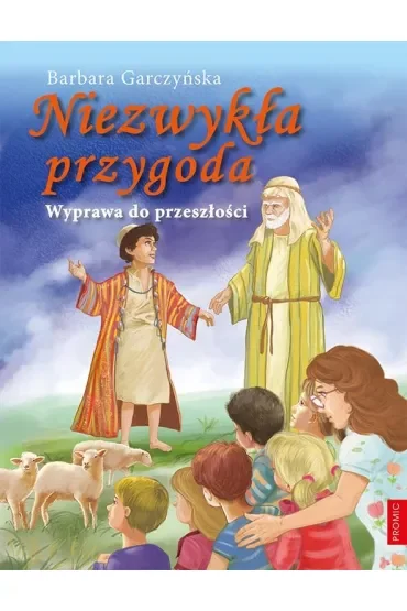 Niezwykła przygoda. Wyprawa do przeszłości