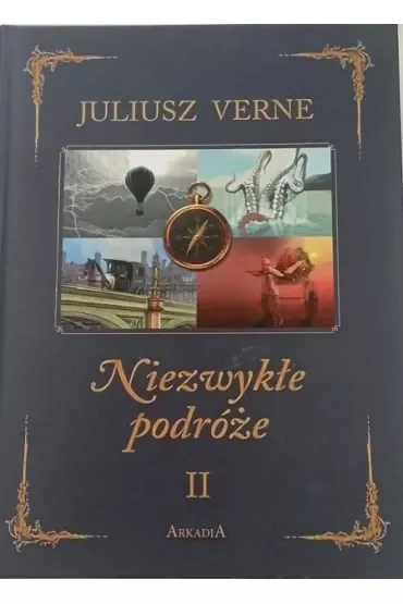 Niezwykłe podróże. Tom 2