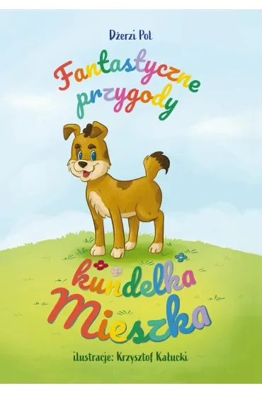 Fantastyczne przygody kundelka Mieszka
