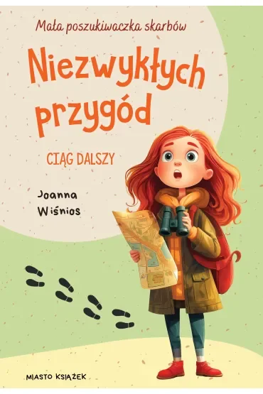 Niezwykłych przygód ciąg dalszy. Mała poszukiwaczka skarbów. Tom 2