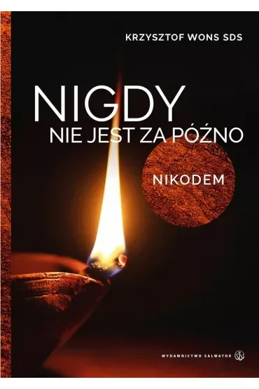 Nigdy nie jest za późno. Nikodem
