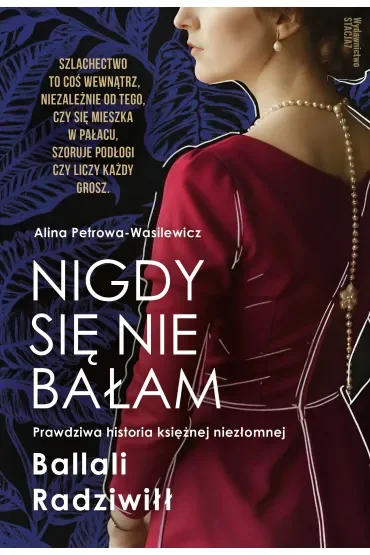 Nigdy się nie bałam. Prawdziwa historia księżnej niezłomnej