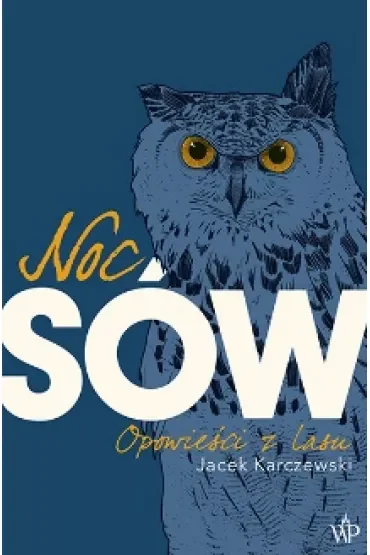 Noc Sów. Opowieści z lasu