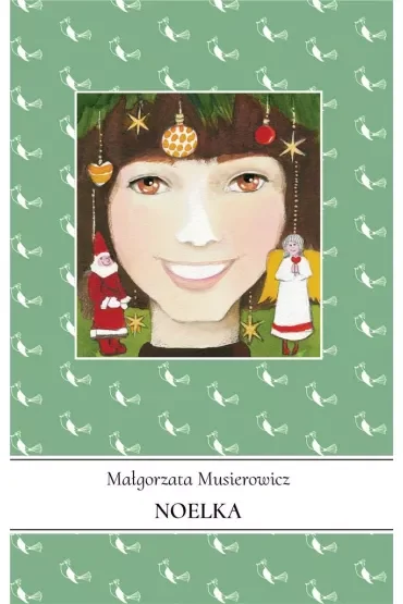 Noelka. Jeżycjada. Tom 7