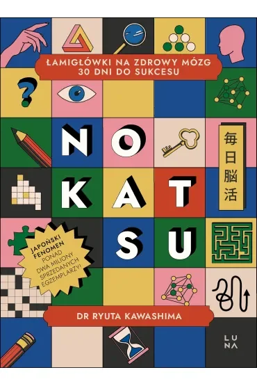 Nokatsu. Łamigłówki na zdrowy mózg – 30 dni do sukcesu