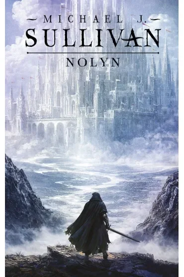 Nolyn. Trylogia Powstanie i Upadek. Tom 1