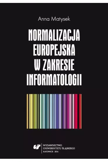 Normalizacja europejska w zakresie informatologii