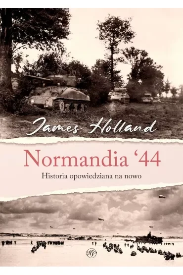 Normandia `44. Historia opowiedziana na nowo