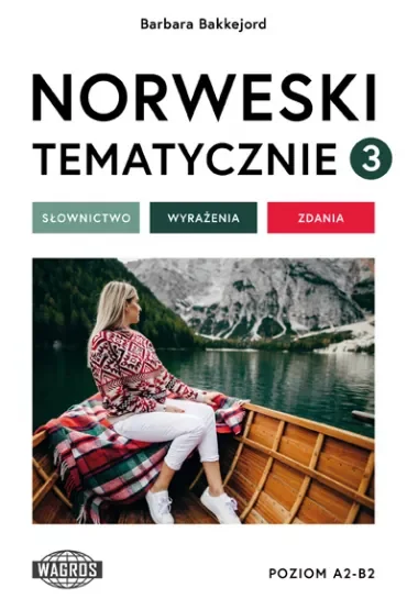 Norweski tematycznie 3. Słownictwo, wyrażenia, zdania