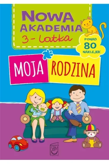 Moja rodzina. Nowa akademia 3-latka