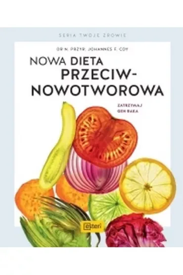 Nowa dieta przeciwnowotworowa. Zatrzymaj gen raka